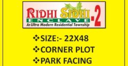 PLOT FOR SALE IN RIDHI SIDHI ENCLAVE 2nd 22X48