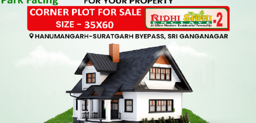 CORNER PLOT FOR SALE IN RIDHI SIDHI 2nd.